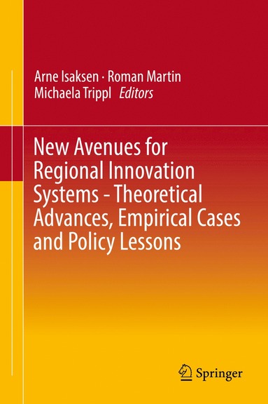 bokomslag New Avenues for Regional Innovation Systems - Theoretical Advances, Empirical Cases and Policy Lessons