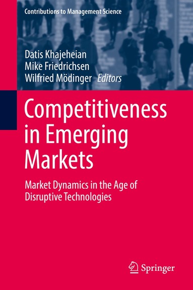 Datis Khajeheian, Mike Friedrichsen, Wilfried Mödinger - Competitiveness in Emerging Markets, Inbunden