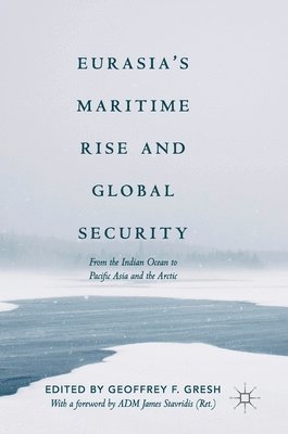 bokomslag Eurasia's Maritime Rise and Global Security