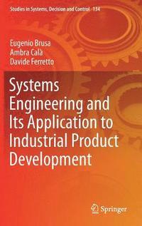 bokomslag Systems Engineering and Its Application to Industrial Product Development