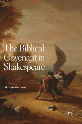 The Biblical Covenant in Shakespeare 1