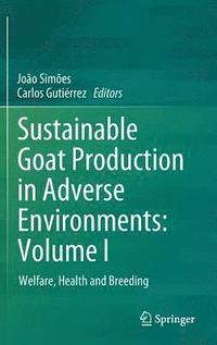 bokomslag Sustainable Goat Production in Adverse Environments: Volume I