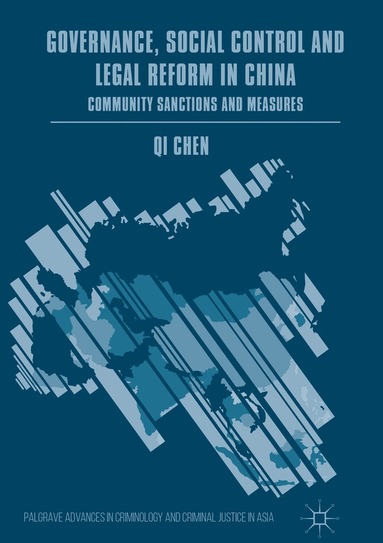 Qi Chen - Governance, Social Control and Legal Reform in China, Inbunden