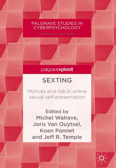 Michel Walrave, Joris Van Ouytsel, Koen Ponnet, Jeff R. Temple - Sexting, Inbunden