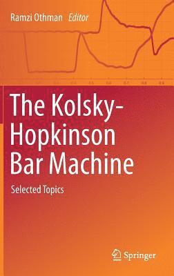 The Kolsky-Hopkinson Bar Machine 1