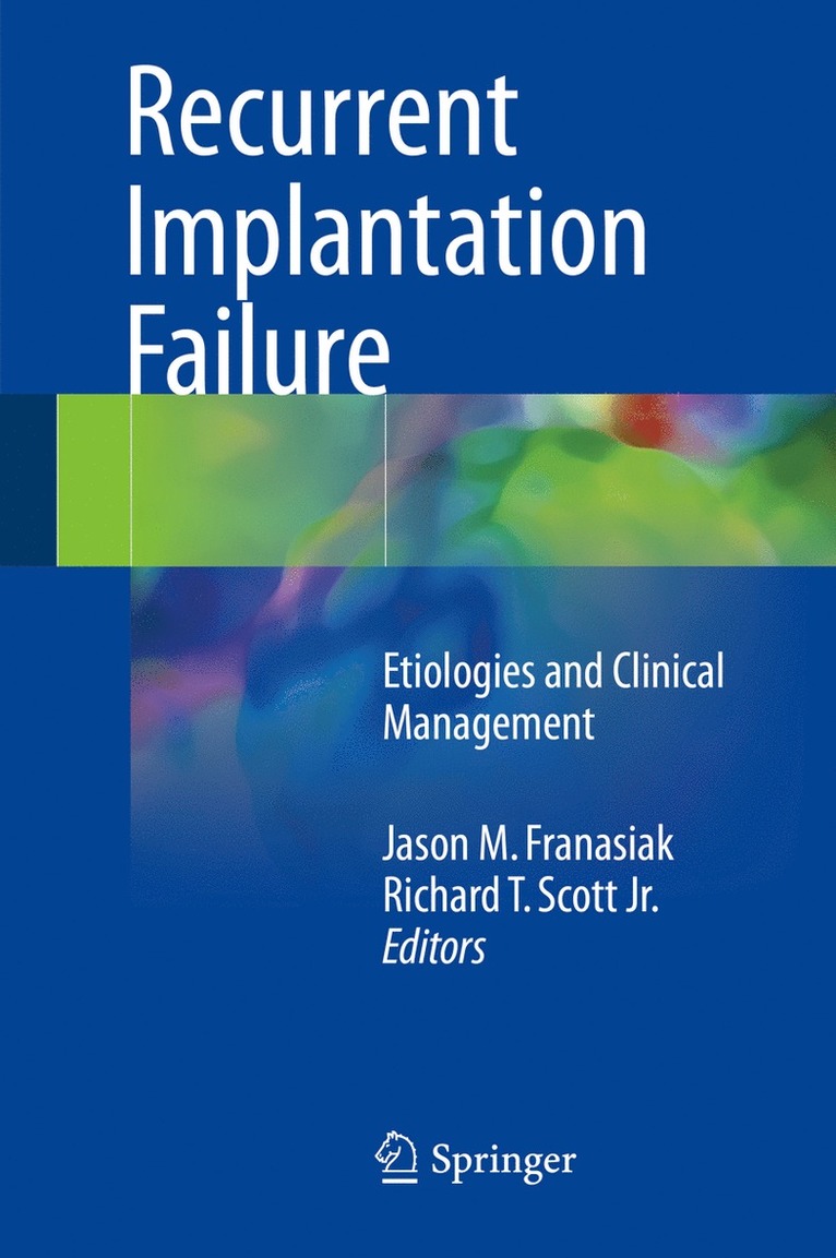 Jason M. Franasiak, Richard T. Scott, Richard T. Scott Jr - Recurrent Implantation Failure, Inbunden