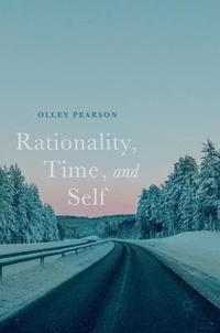 bokomslag Rationality, Time, and Self