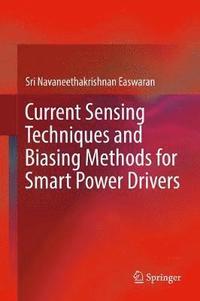 bokomslag Current Sensing Techniques and Biasing Methods for Smart Power Drivers