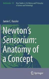 bokomslag Newton's Sensorium: Anatomy of a Concept