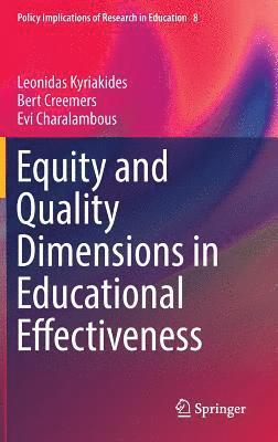 Equity and Quality Dimensions in Educational Effectiveness 1