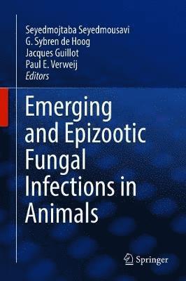 bokomslag Emerging and Epizootic Fungal Infections in Animals