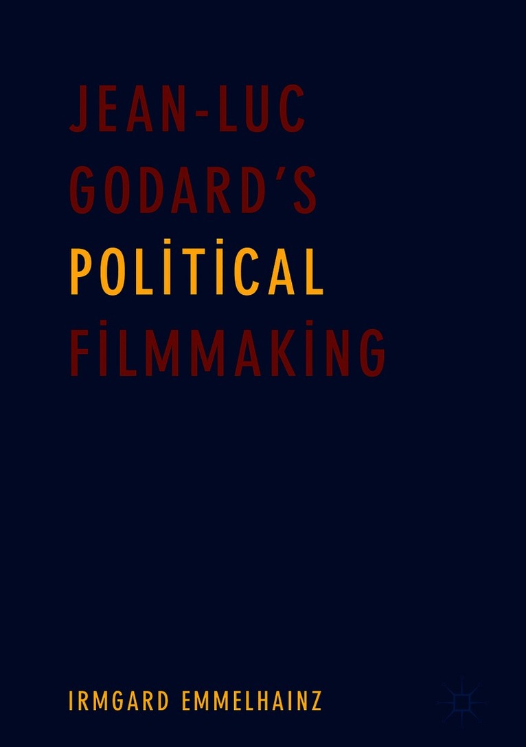 Jean-Luc Godard’s Political Filmmaking