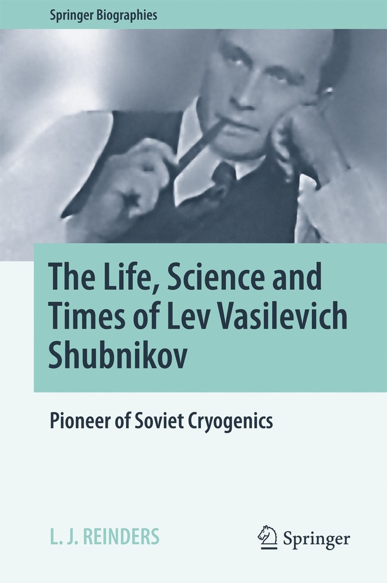 The Life, Science and Times of Lev Vasilevich Shubnikov 1