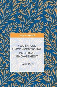 bokomslag Youth and Unconventional Political Engagement