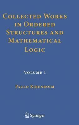 bokomslag Collected Works in Ordered Structures and Mathematical Logic