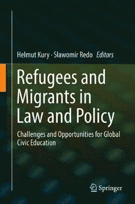 bokomslag Refugees and Migrants in Law and Policy