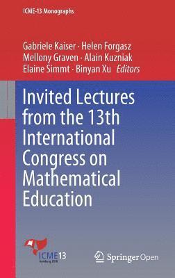 Invited Lectures from the 13th International Congress on Mathematical Education 1