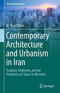 bokomslag Contemporary Architecture and Urbanism in Iran