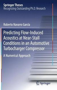 bokomslag Predicting Flow-Induced Acoustics at Near-Stall Conditions in an Automotive Turbocharger Compressor