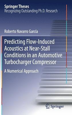 Predicting Flow-Induced Acoustics at Near-Stall Conditions in an Automotive Turbocharger Compressor 1