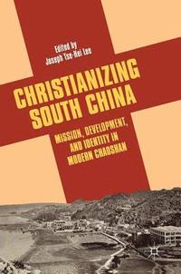 bokomslag Christianizing South China