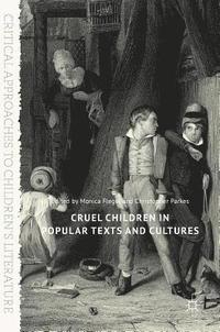 bokomslag Cruel Children in Popular Texts and Cultures