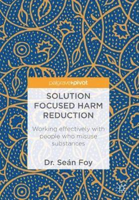 Solution Focused Harm Reduction 1