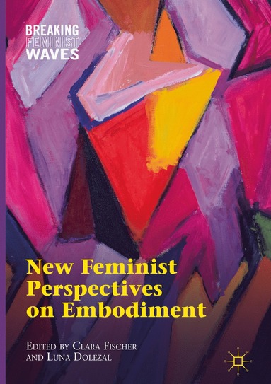 bokomslag New Feminist Perspectives on Embodiment