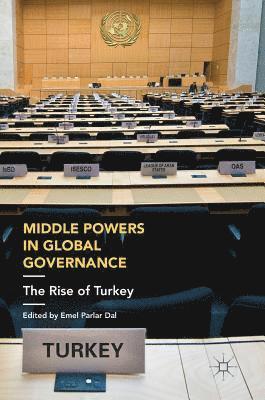 Emel Parlar Dal - Middle Powers in Global Governance, Inbunden