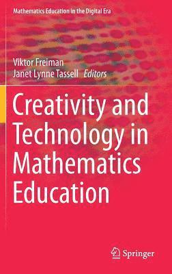 bokomslag Creativity and Technology in Mathematics Education