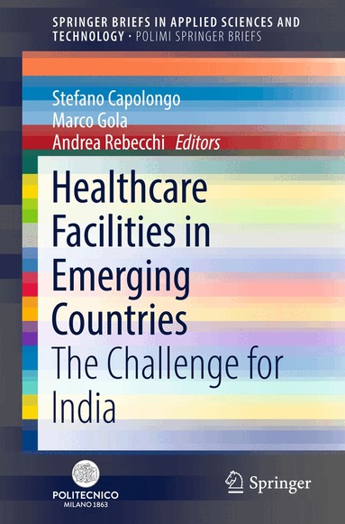 Stefano Capolongo, Marco Gola, Andrea Rebecchi - Healthcare Facilities in Emerging Countries, Häftad
