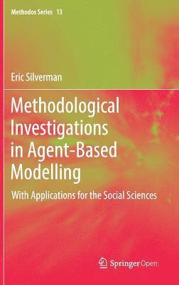 Methodological Investigations in Agent-Based Modelling 1