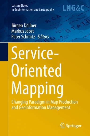 Jürgen Döllner, Markus Jobst, Peter Schmitz - Service-Oriented Mapping, Inbunden