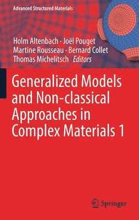 bokomslag Generalized Models and Non-classical Approaches in Complex Materials 1