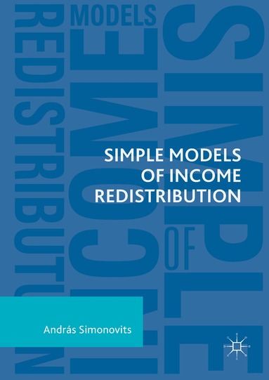 András Simonovits - Simple Models of Income Redistribution, Inbunden