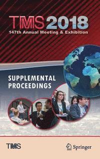 bokomslag TMS 2018 147th Annual Meeting & Exhibition Supplemental Proceedings