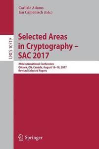 bokomslag Selected Areas in Cryptography  SAC 2017