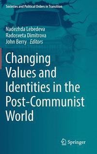 bokomslag Changing Values and Identities in the Post-Communist World
