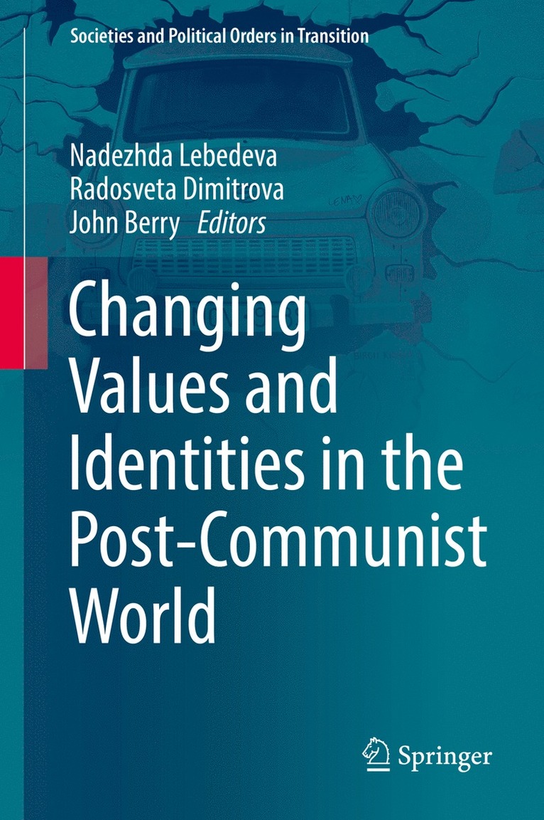 Nadezhda Lebedeva, Radosveta Dimitrova, John Berry - Changing Values and Identities in the Post-Communist World, Inbunden
