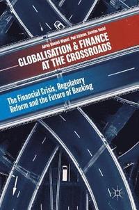 bokomslag Globalisation and Finance at the Crossroads