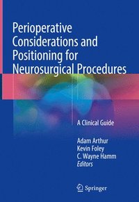 bokomslag Perioperative Considerations and Positioning for Neurosurgical Procedures