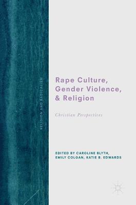 bokomslag Rape Culture, Gender Violence, and Religion