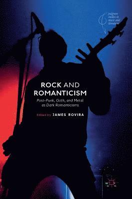 bokomslag Rock and Romanticism