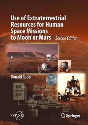 bokomslag Use of Extraterrestrial Resources for Human Space Missions to Moon or Mars