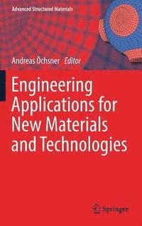 bokomslag Engineering Applications for New Materials and Technologies