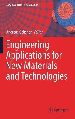 bokomslag Engineering Applications for New Materials and Technologies