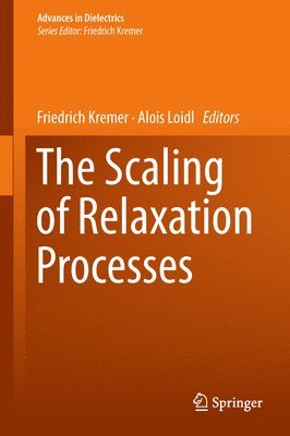 Friedrich Kremer, Alois Loidl - Scaling of Relaxation Processes, Inbunden