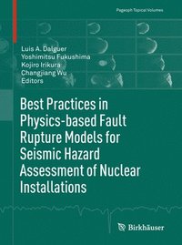 bokomslag Best Practices in Physics-based Fault Rupture Models for Seismic Hazard Assessment of Nuclear Installations