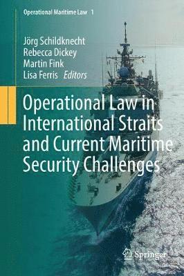 bokomslag Operational Law in International Straits and Current Maritime Security Challenges