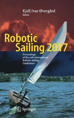 bokomslag Robotic Sailing 2017